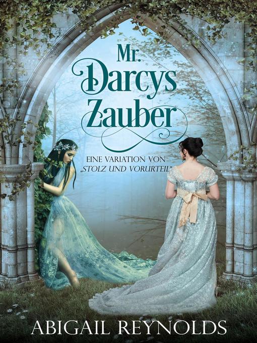 Title details for Mr. Darcys Zauber by Abigail Reynolds - Available